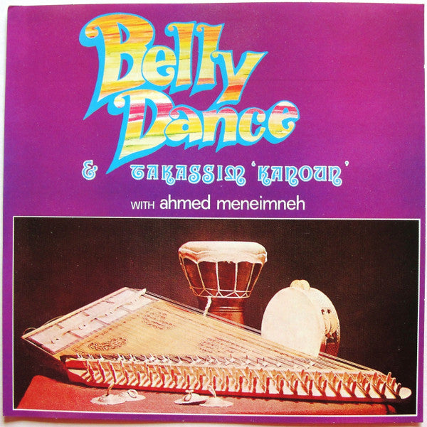 Ahmed Meneimneh* : Belly Dance & Takassim Kanoun (CD)