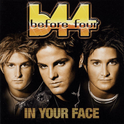 Before Four : In Your Face (CD, Album)