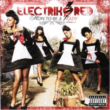 Load image into Gallery viewer, Electrik Red : How To Be A Lady: Volume 1 (CD, Album)
