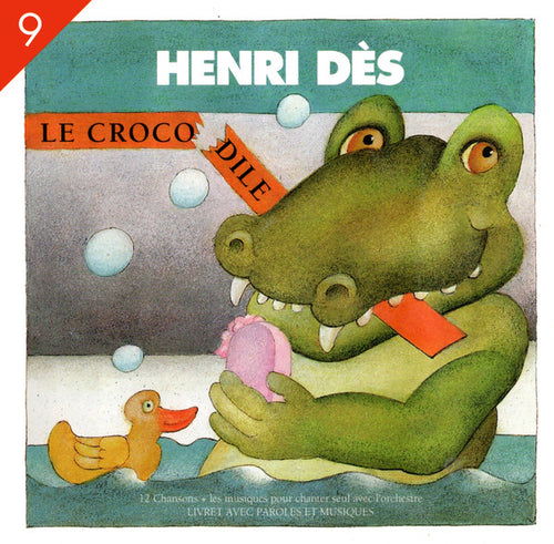 Henri Dès : N°9 Le Crocodile (CD, Album)