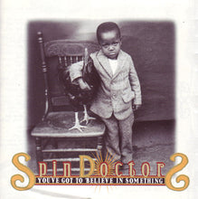 Load image into Gallery viewer, Spin Doctors : You&#39;ve Got To Believe In Something (CD, Album)
