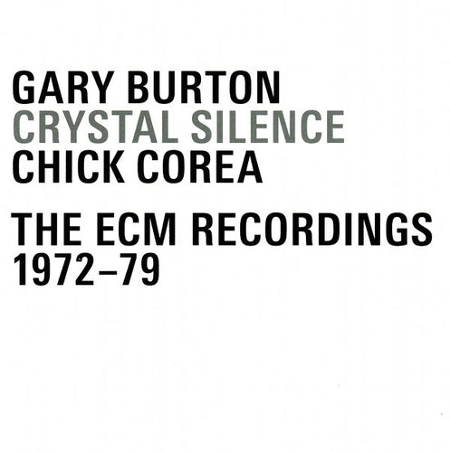 Gary Burton / Chick Corea : Crystal Silence: The ECM Recordings 1972–79 (CD, Album, RE + CD, Album, RE + 2xCD, Album, RE + )