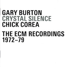 Load image into Gallery viewer, Gary Burton / Chick Corea : Crystal Silence: The ECM Recordings 1972–79 (CD, Album, RE + CD, Album, RE + 2xCD, Album, RE + )
