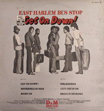 Load image into Gallery viewer, East Harlem Bus Stop : Get On Down! (LP, Album)
