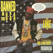 Load image into Gallery viewer, Luke featuring The 2 Live Crew : Banned In The U.S.A. - The Luke LP (CD, Album)
