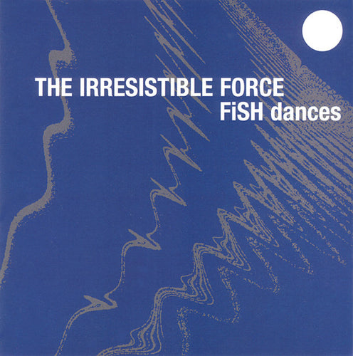The Irresistible Force : Fish Dances (CD, Single)