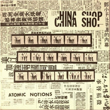 Load image into Gallery viewer, China Shop : Atomic Notions (12", EP)
