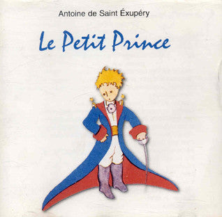 Antoine De Saint-Exupéry : Le Petit Prince (CD)