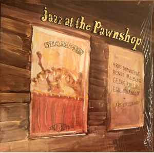 Arne Domnérus, Bengt Hallberg, Georg Riedel, Egil Johansen + Lars Erstrand : Jazz At The Pawnshop (2xLP, Album, RE, Gat)