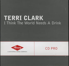 Load image into Gallery viewer, Terri Clark : I Think The World Needs A Drink (CD, Single, Promo)
