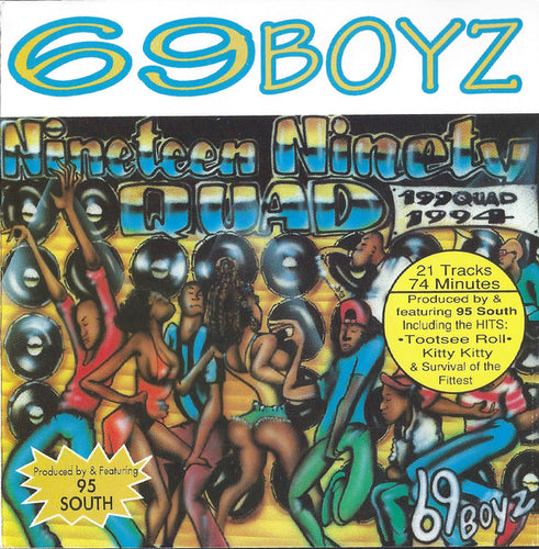69Boyz* : Nineteen Ninety Quad (CD, Album)