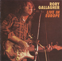 Load image into Gallery viewer, Rory Gallagher : Live In Europe (CD, Album, RE, RM)
