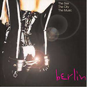 Various : Berlin - The Sex, The City, The Music (CD, Comp, Car)