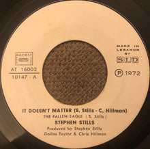 Load image into Gallery viewer, Stephen Stills : It Doesn't Matter / Rock &amp; Roll Crazies Medley (7", Single)
