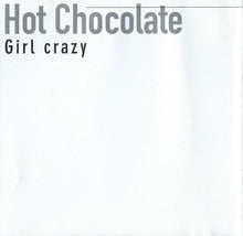 Load image into Gallery viewer, Hot Chocolate : Girl Crazy (CD, Comp, RE)
