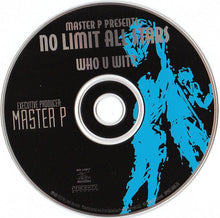Load image into Gallery viewer, Master P Presents: No Limit All Stars* : Who U Wit? (CD, Comp)
