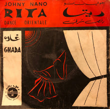 Load image into Gallery viewer, Johny Nano* = جوني نانو : ريتا رقص شرقي / غاده = Rita Dance Oriental / Ghada (7")

