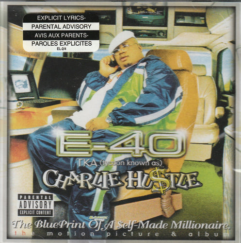 E-40 TKA (Tycoon Known As) Charlie Hustle : Charlie Hustle: The Blueprint Of A Self-Made Millionaire (The Motion Picture And Album) (CD, Album)