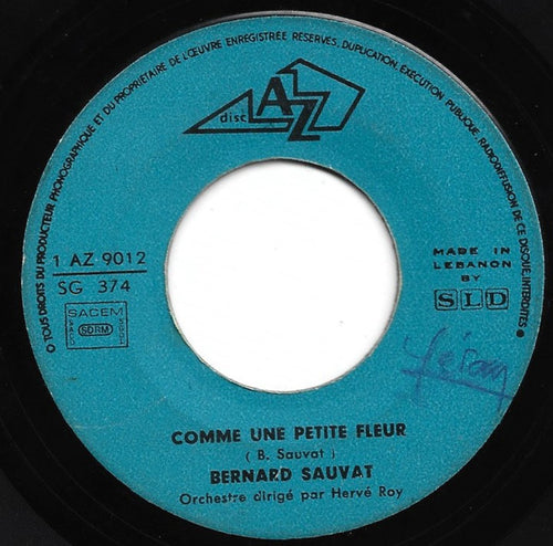 Bernard Sauvat :  Comme Une Petite Fleur / L'Amour Il Faut Etre Deux (7
