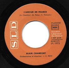 Load image into Gallery viewer, Alain Chamfort : L'amour En France / Je Pense a Elle, Elle Pense a Moi (7", Single)
