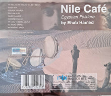 Load image into Gallery viewer, إيهاب حامد : Nile Café - Egyptian Folklore (CD, Album)
