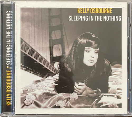 Kelly Osbourne : Sleeping In The Nothing (CD, Album)
