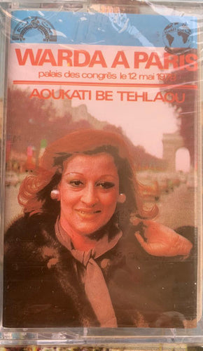 Warda : Warda A Paris - Aoukati Be Tehlaou (Cass, Album)