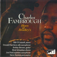 Load image into Gallery viewer, Charles Fambrough : Blues At Bradley's (CD, Album)
