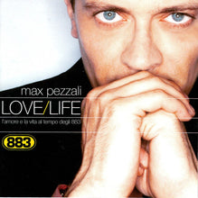Load image into Gallery viewer, Max Pezzali / 883 : Love/Life (CD, Comp)
