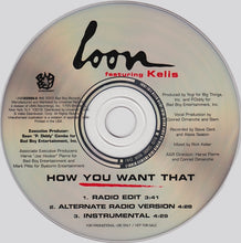 Load image into Gallery viewer, Loon Featuring Kelis : How You Want That (CD, Single, Promo)
