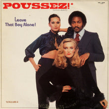 Load image into Gallery viewer, Poussez! : Leave That Boy Alone! (LP, Album, Pit)
