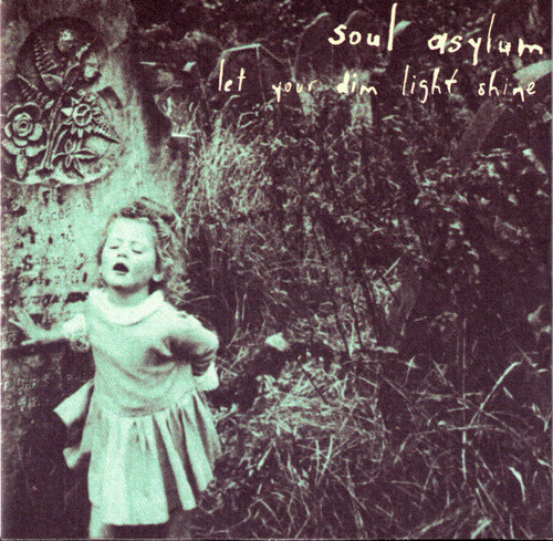 Soul Asylum (2) : Let Your Dim Light Shine (CD, Album)