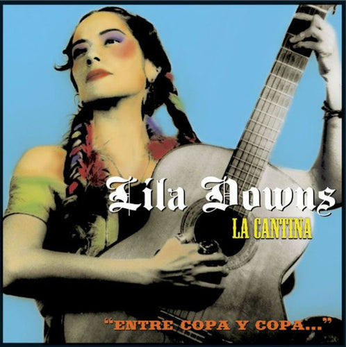 Lila Downs : La Cantina 