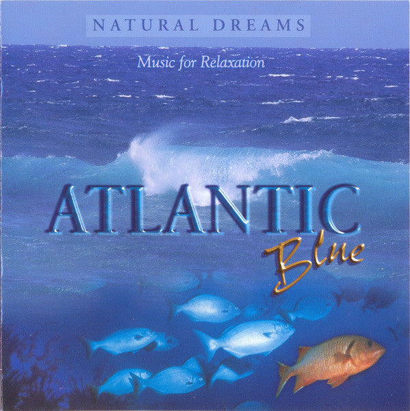 Fred Story : Natural Dreams - Music For Relaxation: Atlantic Blue (CD, Album)