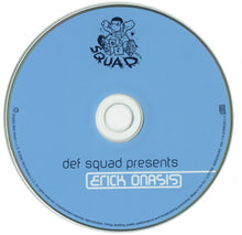Load image into Gallery viewer, Def Squad Presents Erick Onasis : Def Squad Presents Erick Onasis (CD, Album)
