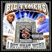 Load image into Gallery viewer, Big Tymers : I Got That Work (CD, Album)
