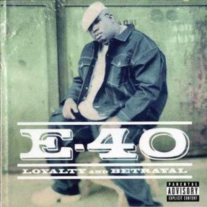 E-40 : Loyalty And Betrayal (CD, Album)