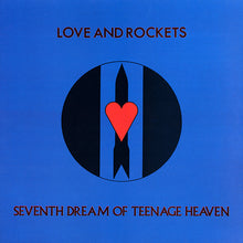 Load image into Gallery viewer, Love And Rockets : Seventh Dream Of Teenage Heaven (LP, Album, Gat)
