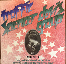 Load image into Gallery viewer, Spencer Davis Group* / Traffic : Nostalgia Volume 4 - Original Soundtrack Of The Film &quot;Here We Go Round The Mulberry Bush&quot; (LP, Album, RE)
