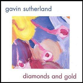 Gavin Sutherland : Diamonds And Gold  (CD, Album)