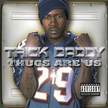 Load image into Gallery viewer, Trick Daddy : Thugs Are Us (CD, Album)
