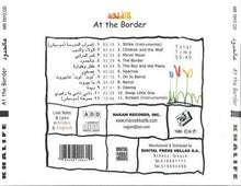 Load image into Gallery viewer, Marcel Khalife* : عالحدود   At The Border (CD, Album, RE)
