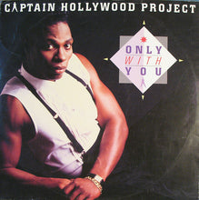 Load image into Gallery viewer, Captain Hollywood Project : Only With You (12", Maxi)
