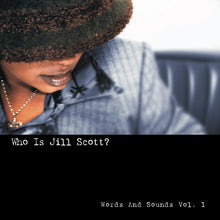 Load image into Gallery viewer, Jill Scott : Who Is Jill Scott? (Words And Sounds Vol. 1) (CD, Album)
