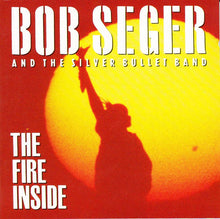 Load image into Gallery viewer, Bob Seger And The Silver Bullet Band : The Fire Inside (CD, Album)
