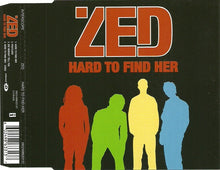 Load image into Gallery viewer, Zed (2) : Hard To Find Her (CD, Single, Enh)
