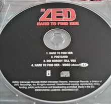 Load image into Gallery viewer, Zed (2) : Hard To Find Her (CD, Single, Enh)
