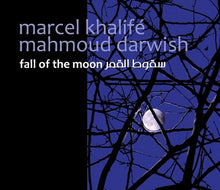 Load image into Gallery viewer, Marcel Khalifé &amp; Mahmoud Darwish* : سقوط القمر     Fall Of The Moon (2xCD, Album)
