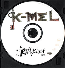Load image into Gallery viewer, K-Mel : Réflexions Vol.1 (CD, Album)
