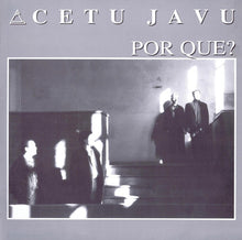 Load image into Gallery viewer, Cetu Javu : Por Qué? (12&quot;)
